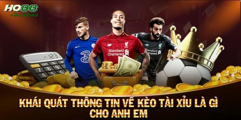 Kèo tài xỉu được nhiều anh em cược thủ yêu thích